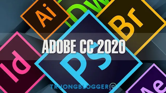 Download Full bộ Adobe CC 2020 - Hướng dẫn cài đặt chi tiết mới nhất