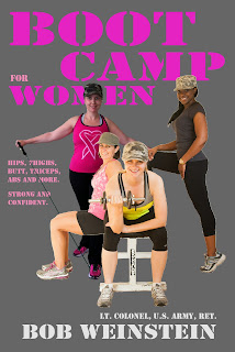 Boot Camp for Women by Lt. Colonel Bob Weinstein, US Army, Ret.