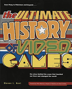 The Ultimate History of Video Games, Volume 1: From Pong to Pokemon and Beyond . . . the Story Behind the Craze That Touched Our Lives and Changed the World