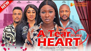 A Tear In My Heart 2023 (Nollywood Movie)