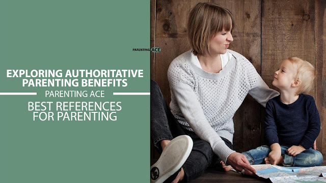 Exploring Authoritative Parenting Benefits
