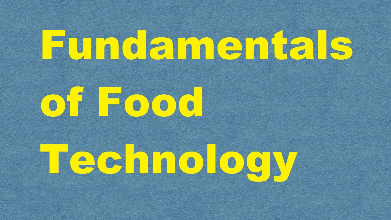 Fundamentals of Food Technology ICAR E course Free PDF ...