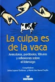 LA CULPA ES DE LA VACA - JAIME LOPERA GUTIÉRREZ [PDF] [MEGA]