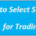 How to Select Stocks for Trading?