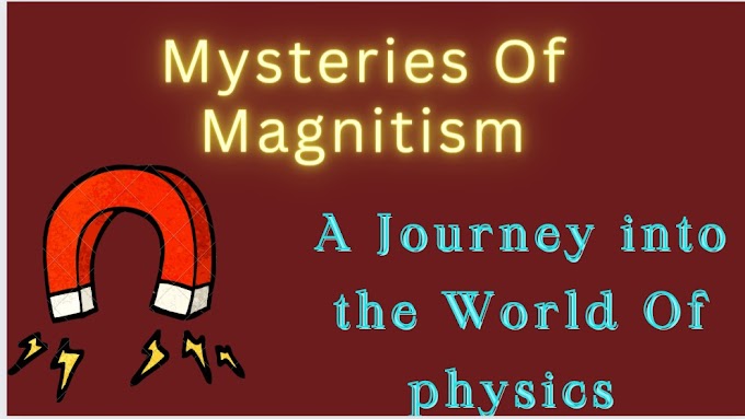 Unraveling the Mysteries of Magnetism: A Journey into the World of Physics