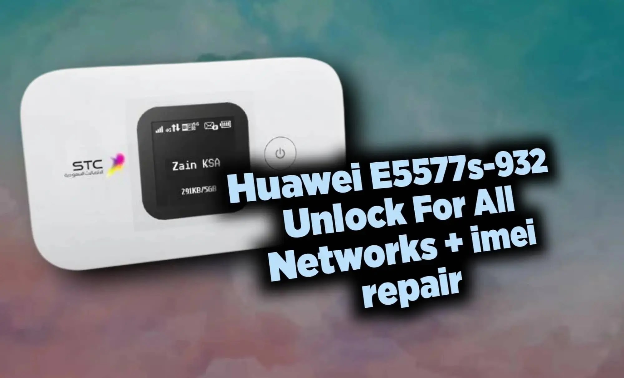 Huawei E5577s-932 Unlock For All Networks | E5577s-932 No Service Fix