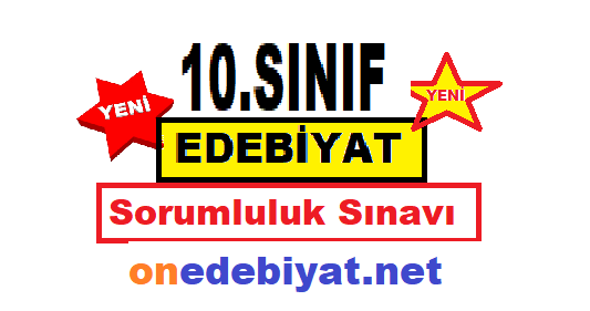 10. Sınıf Edebiyat Sorumluluk Sınavı Soruları ve Cevapları