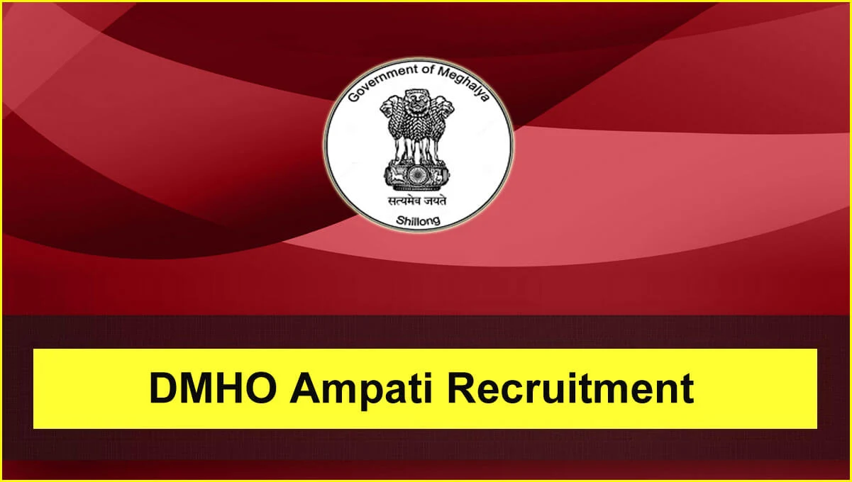 District Medical and Health Officer (DMHO), South West Garo Hills (SWGH), Ampati