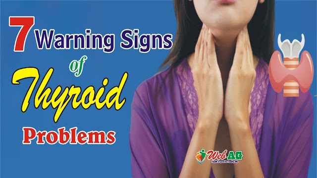 7 Warning Signs of Thyroid Problems