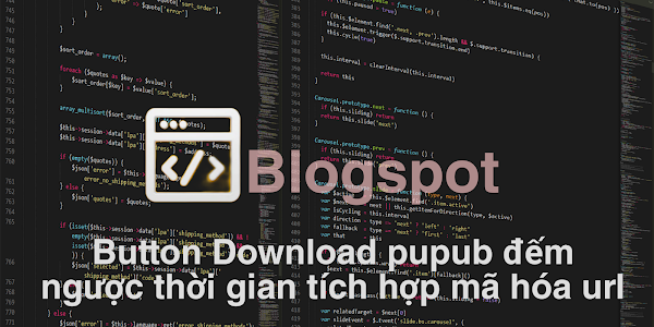 Thêm pupup download kết hợp đếm ngược thời gian và mã hóa cực xịn sò cho website