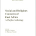 Social and Religion Concerns of East Africa: A Wajibu Anthology by Gerald J. Wanjohi and G. Wakuraya Wanjohi