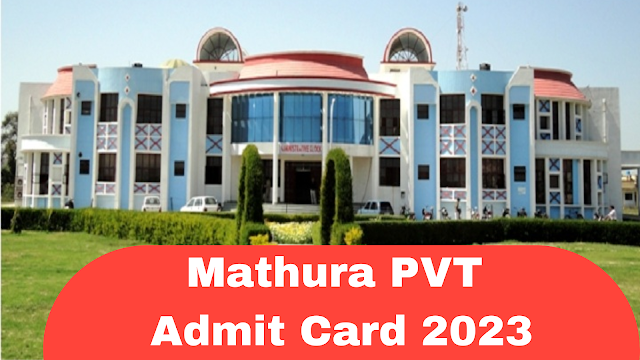 Mathura PVT Admit Card 2023