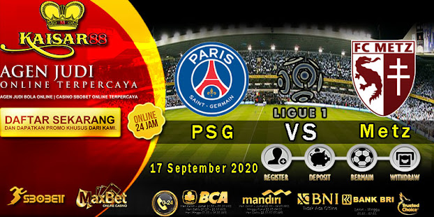 Prediksi Bola Terpercaya Liga 1 Prancis PSG vs Metz 17 September 2020