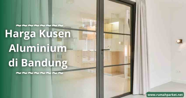 Harga kusen aluminium bandung