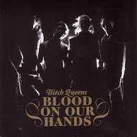 Bitch Queens - Blood On Your Hands (2007)