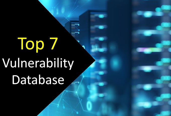 Top 7 Vulnerability Database Sources to Trace New Vulnerabilities