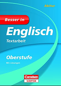 Besser in Englisch - Textarbeit Oberstufe (Cornelsen Scriptor - Besser in)