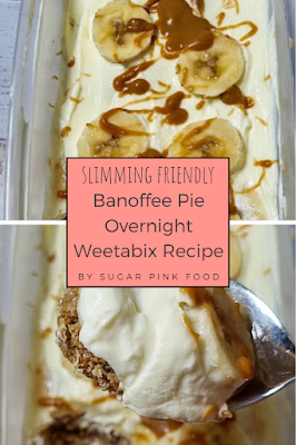 Banoffee Pie Overnight Weetabix Recipe