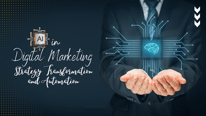 AI in Digital Marketing: Strategy Transformation and Automation