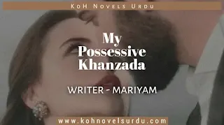 My possessive khanzada novel pdf in urduMy possessive khanzada novel pdf download in urdu pdf free download urdu romantic novels gangster based novels kitab nagri list
