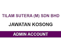 Kekosongan Jawatan Terkini di Tilam Sutera (M) Sdn Bhd - Admin Account | Gaji RM1,450 - RM1,900