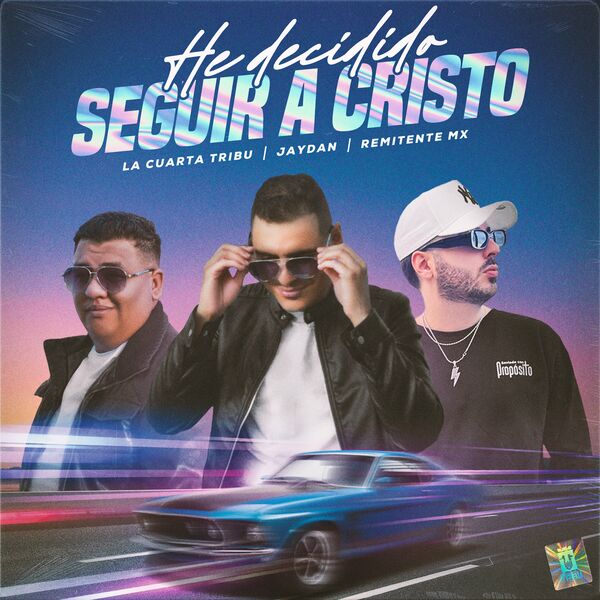 La Cuarta Tribu – He Decidido Seguir a Cristo (Feat.Jaydan,Remitente Mx) (Single) 2023