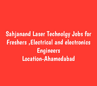 Sahjanand Laser Technolgy Job in Ahemdabad