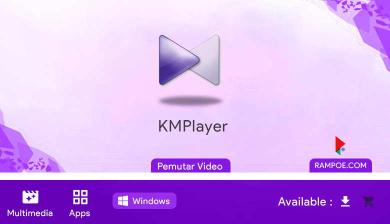 Free Download Aplikasi KMPlayer (64-Bit) 2020.06.09.40 Full Repack Silent Install Rampoe com