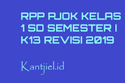 RPP PJOK SD Kelas 1 Semester 1 K13 Revisi Tahun 2019