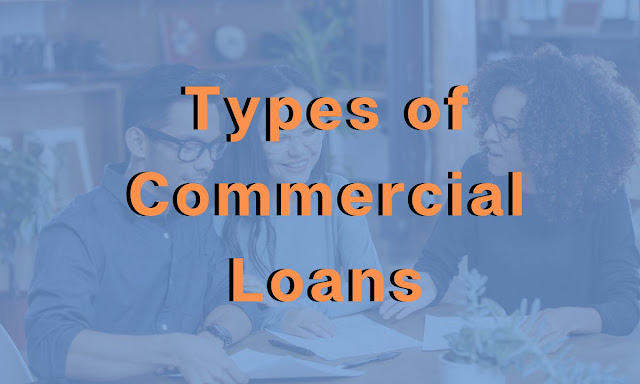 Types of Commercial Loans