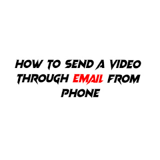 how to send a video through email from phone