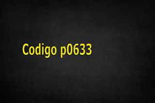 Codigo p0633