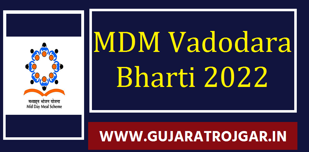 MDM Vadodara Bharti 2022 for 12 Posts