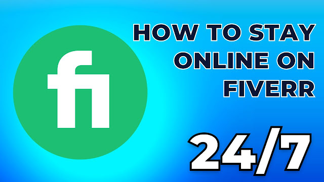 How To Stay Online On Fiverr
