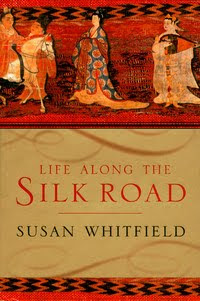 Life Along the Silk Road – Susan Whitfield