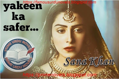 Yaqeen ka safar novel by Sana Khan Complete
