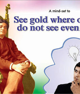  Swami Vivekananda : A MINDSET TO SEE GOLD - WHERE OTHERS DO NO SEE EVEN DUST