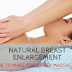 Natural Breast Enlargement: How to Make Fenugreek Massage Oil