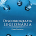 [Resenha] Discobiografia legionária