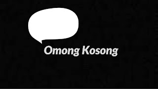 Omong Kosong