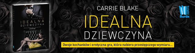 [ZAPOWIEDŹ] Idealna dziewczyna - Carrie Blake