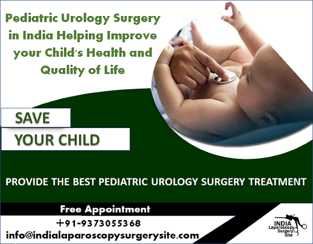 Pediatric Urology Surgery in India Helping Improve your Child's Health and Quality of Life
