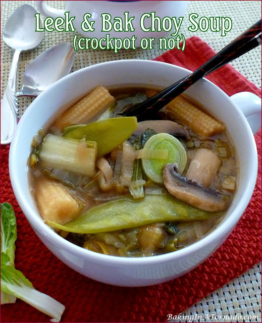 Leek & Bak Choy Soup (crockpot or not) | recipe developed by www.BakingInATornado.com | #recipe #soup