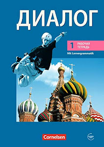 Dialog - Bisherige Ausgabe / 1. Lernjahr - Arbeitsheft mit Audio-Materialien: Arbeitsheft mit Audios online (Dialog - Lehrwerk für den Russischunterricht: Bisherige Ausgabe)