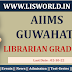 Recruitment for Librarian Grade-III at AIIMS Guwahati 