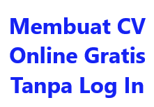 Membuat CV Online Gratis Tanpa Log In