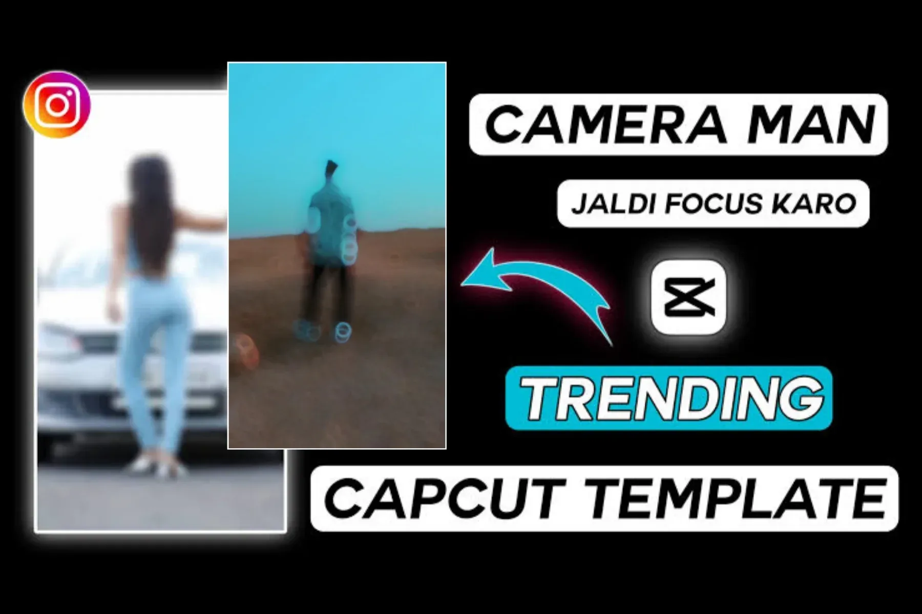 Cameraman Jaldi Focus Karo CapCut Templates