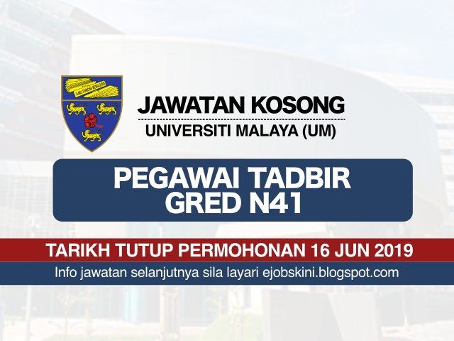 Jawatan Kosong Universiti Malaya Um Tarikh Tutup 16 Jun 2019