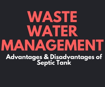 Advantage and Disadvantages of septic tank