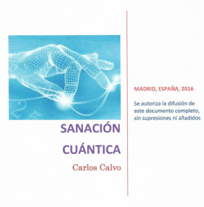 https://sanacioncuanticamadrid.files.wordpress.com/2016/10/sanacion-cuantica-carlos-calvo.pdf